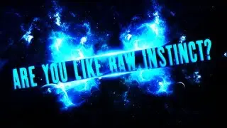 Are You Like Raw Instinct? - (Follow up on Raw Instinct: Thief, Liar, Cheater)