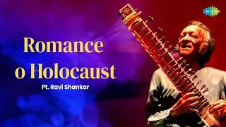 Romance To Holocaust | Pt. Ravi Shankar with Grand Orchestra | Indian Classical Instrumental Music