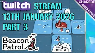 13.01.2026 Часть 3 Патруль маяков. Трансляция Чареде на Twitch.