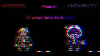 《Mirrored Insanity》Phase 3 Cracked Reflection 》Cover of S-Kusanagi_SK《