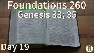 F260 Day 19: Genesis 33; 35 [Bible Study Minute]