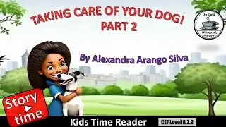 #Storytime #Taking Care of your Dog - Part 2 #learnenglish