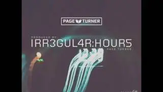 Page Turner - Irregular Hours (Prod. Page Turner) (Audio)