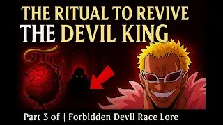 Doflamingo&rsquo;s Forbidden Knowledge: The God-Making Ritual | IMU Devil Race Theory (Part 3 of 9)