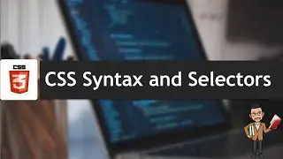 Introduction to CSS Syntax and Selectors