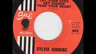 SYLVIA ROBBINS  -  Don't let your eyes get bigger than your heart