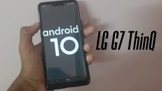 LG G7 ThinQ ANDROID 10 Overview | LG G7 ThinQ Android Update
