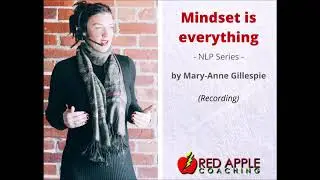 Mindset is everything (NLP Series) by Mary-Anne Gillespie