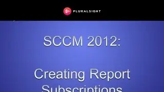 SCCM 2012 - Creating Report Subscriptions