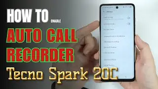 How to Enable Auto Call Recorder on TECNO SPARK 20C