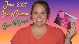 June 2021 BoxyCharm Unboxing