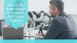 How to Get Interviewed on Podcasts for Fiction Authors | The Authorpreneur Podcast (Audio Only)