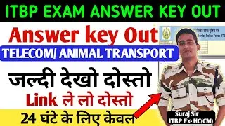 ITBP HC TELECOM, ANIMAL TRANSPORT ANSWER KEY OUT | ITPB HC COMMUNICATION ANSWER KEY DOWNLOAD PROCESS