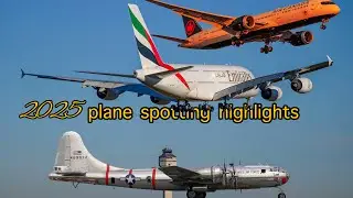 2025 plane spotting highlights 