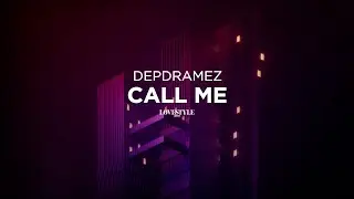 Depdramez - Call Me [Official Audio]