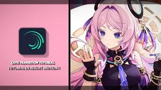 CUTE TRANSITION TUTORIAL IN 