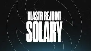 ANNONCE BLASTR REJOINT SOLARY !