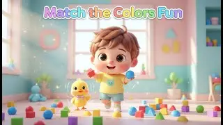 Match the Colors Fun &ndash; Nursery Rhyme, Toddler Learning, Color Recognition, and Playful Adventure