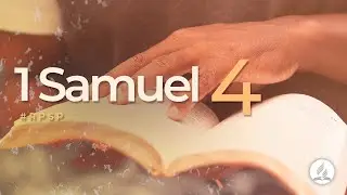 1 Samuel 4 - Reavivados Por Sua Palavra | #RPSP