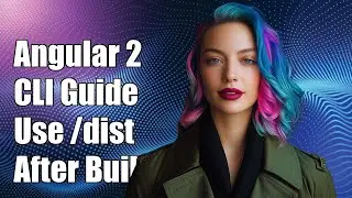 Angular 2 CLI: How to Use /dist Folder Files After ng Build