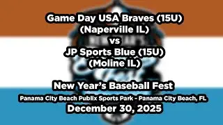 Game Day USA Braves (15U) vs JP Sports Blue (15U) - December 30, 2025