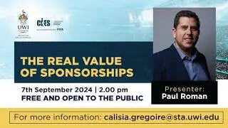 UWI/FIFA/CIES Sports Management Public Lecture - The Real Value of Sponsorships