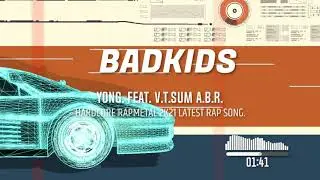 BADKIDS - FOWERA - YONG FEAT. V.T.SUM A.B.R. #indianhiphop.