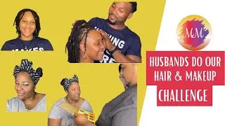 Husband Does My Makeup and Hair Challenge