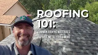 ROOF 101 WEEK 3 | Common Roofing Materials: Asphalt, Metal, Tile & More