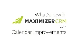 Maximizer CRM 2017 - calendar improvements