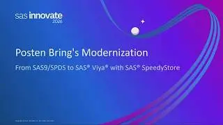 Posten Bring's Modernization from SAS9/SPDS to SAS® Viya with SAS SpeedyStore