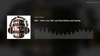 BBT - Old Carter 2021 and 2022 Release and Tasting