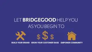 BRIDGEGOOD for Businesses & Nonprofits | #BGbiz