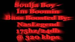 Soulja Boy im Boomin Bass Boosted - Naslegend