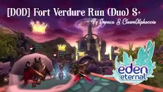 Eden Eternal - DOD : Fort Verdure (Duo Run) S+