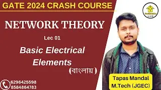 Network Theory | Basic Electrical Elements | Lec 01 | Gate 2024 Free Crash Course EE |