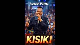 Rogath Panga - Kisiki Official Audio 