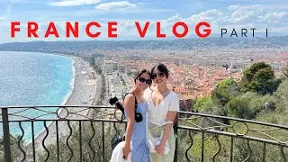 Traveling to France with my best friend Part 1 - Paris, Nice