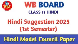 Hindi Suggestion 2025||Class 11 - 1st Sem|Council Model Paper|Wbchse Board|Pioneer Binod Education