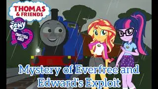 Thomas and Friends and Equestria Girls: Mystery of Everfree and Edward's Exploit (Full Movie)