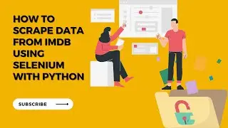 How To Scrape Data From IMDB Using Selenium With Python