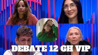 Comentamos el debate de la gala 12 de GH VIP #gh #ghvip