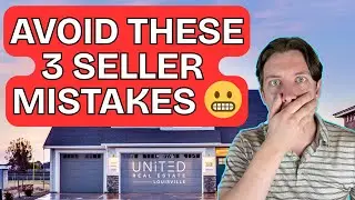 Top 3 Biggest Home Selling Mistakes Louisville KY 2026