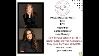 207. How To Give Women In The IT Sector The Assistance They Need To Thrive With CMO Lynn Fernando