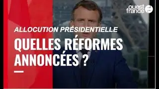Allocution pr&eacute;sidentielle : quelles sont les grandes r&eacute;formes annonc&eacute;es par Emmanuel Macron ?
