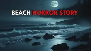 Beach Horror Story: The Terrifying Night at Hollow Cove | Scary Tales | Horror Story English