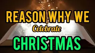 10 Reasons Why We Celebrate Christmas 🎄 Christian Inspirational & Motivational Video.