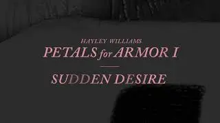 Hayley Williams - Sudden Desire [Official Audio]