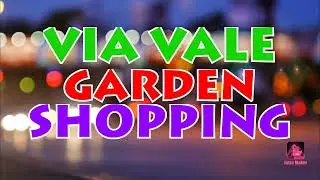 Via vale Garden Shopping
