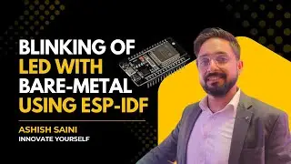 Blinking an LED with Bare-Metal Programming | ESP-IDF Tutorial for Beginners